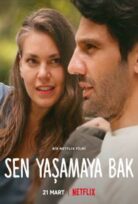 Sen Yaşamaya Bak – Yerli Film 1080p izle