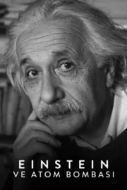 Einstein ve Atom Bombası 1080p Türkçe Dublaj izle